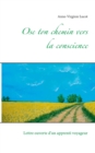 Image for Ose ton chemin vers la conscience
