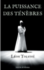 Image for La Puissance des tenebres : Piece de theatre de Leon Tolstoi (texte integral et annotations de 1887)