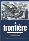 Image for La Frontiere : Une fiction premonitoire sur le futur conflit de 1914-1918