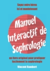 Image for Manuel Interactif de Sophrologie : Soyez votre heros, ici et maintenant !