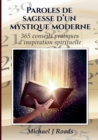 Image for Paroles de sagesse d&#39;un mystique moderne : 365 conseils pratiques d&#39;inspiration spirituelle
