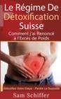 Image for Le Regime De Detoxification Suisse
