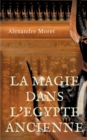 Image for La magie dans l&#39;Egypte ancienne