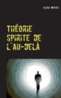 Image for Theorie spirite de l&#39;au-dela