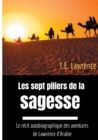 Image for Les sept piliers de la sagesse : Le recit autobiographique des aventures de Lawrence d&#39;Arabie