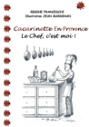 Image for Cacarinette en Provence. Le Chef, c&#39;est moi !