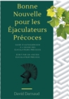 Image for Bonne nouvelle pour les ejaculateurs precoces : Guide d&#39;autoguerison a l&#39;usage des ejaculateurs precoces