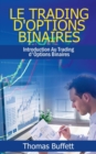 Image for Le Trading d&#39;Options Binaires : Introduction Au Trading d&#39;Options Binaires