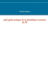 Image for Petit guide pratique de la phonetique corrective du fle