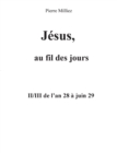 Image for Jesus, au fil des jours, II/III de l&#39;an 28 a juin 29