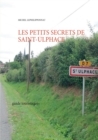 Image for les petits secrets de saint ulphace