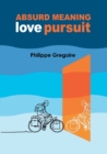 Image for Absurd meaning, Love pursuit