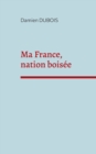 Image for Ma France, nation boisee