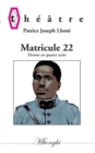 Image for Matricule 22