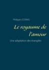 Image for Le royaume de l&#39;amour