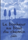 Image for Le bonheur au bout du chemin : Tome 1 Laure