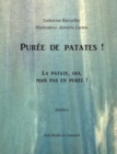 Image for Puree de patate! : La patate, oui, mais pas en puree