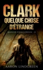 Image for Clark - Quelque Chose d&#39;Etrange