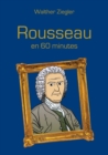 Image for Rousseau en 60 minutes