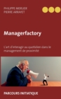 Image for Managerfactory : L&#39;art d&#39;interagir au quotidien dans le management de proximite
