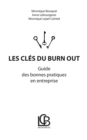 Image for Les cles du burn out : Guide des bonnes pratiques en entreprise