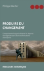 Image for Produire du changement