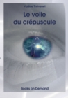 Image for Le voile du crepuscule