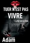 Image for Tuer n&#39;est pas vivre 2