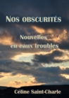 Image for Nos obscurites : Nouvelles en eaux troubles