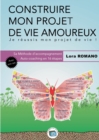 Image for Construire mon Projet Amoureux -Vie affective : Methodologie