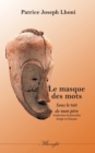 Image for Le Masque des Mots : Sous le toit de mon pere