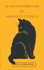 Image for Le conte fabuleux de Margot et Stella