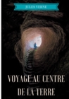 Image for Voyage au centre de la Terre : Un roman d&#39;aventures de Jules Verne