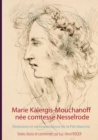 Image for Marie Kalergis-Mouchanoff, nee Nesselrode : Itineraires et correspondance de la Fee blanche