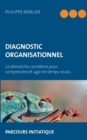 Image for Diagnostic organisationnel : La demarche cameleon pour comprendre et agir en temps voulu