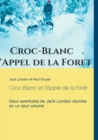 Image for Croc-Blanc et l&#39;Appel de la foret (texte integral)