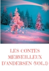 Image for Les contes merveilleux d&#39;Andersen : Tome 1 (texte integral): La Bergere et le ramoneur, Le Bonhomme de neige, L&#39;Escargot et le rosier, etc.