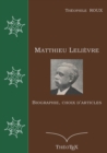 Image for Matthieu Lelievre : Biographie, choix d&#39;articles