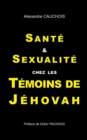 Image for Sante et Sexualite chez les Temoins de Jehovah