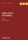 Image for Dans l&#39;echo du silence ...