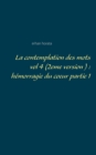 Image for La contemplation des mots vol 4 (2eme version )