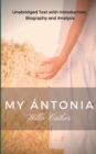Image for Willa Cather My Antonia : Unabridged Text with Introduction, Biography and Analysis