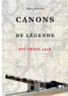 Image for Canons de legende, Picardie 1918