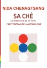 Image for Sa Che : l&#39;art tibetain de la geobiologie: Medecine de la Terre
