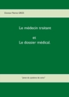 Image for Le medecin traitant et le dossier medical. : &quot;pivot du systeme de soins&quot;