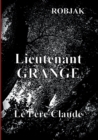 Image for Lieutenant Grange - Le Pere Claude