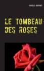 Image for Le tombeau des roses