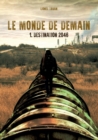 Image for Le Monde de demain : Destination 2046