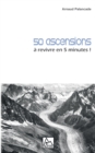 Image for 50 ascensions : a revivre en 5 minutes