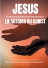 Image for Jesus : La Mission du Christ: Une lecture theosophique de la vie du Christ